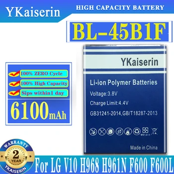 YKaiserin висок Клас Батерия За мобилен телефон BL-45B1F За LG V10 H961N F600 H900 H901 VS990 H968 BL45B1F 6100mAh