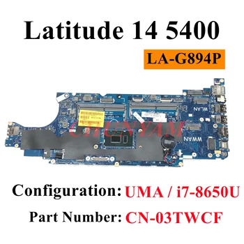LA-G894P I7-8650U За лаптоп Dell Latitude 14 5400 дънна Платка на лаптоп CN-03TWCF 3TWCF дънна Платка 100% Тествана