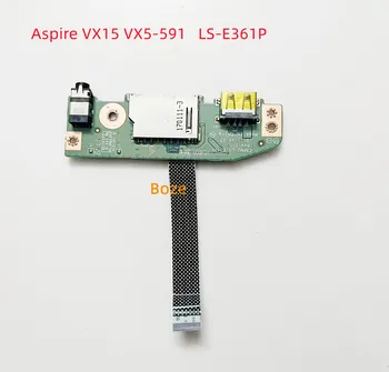 Оригинален За Acer Aspire VX15 VX5-591 VX5-591G N16C7 АУДИО USB ТАКСА ЗА ЧЕТЕНЕ на SD КАРТИ C5PM2 LS-E361P